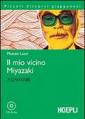 Il mio vicino Miyazaki. Con CD Audio