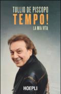 Tempo! La mia vita