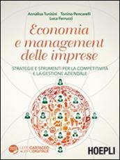 Economia e management delle imprese. Strategie e strumenti per la competitività e la gestione aziendale