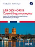 Corso di lingua norvegese. Livelli A1-B1 del quadro comune Europeo di riferimento per le lingue. Con audiolibro. 3 CD Audio formato MP3
