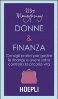 Donne & Finanza. Consigli pratici per gestire le finanze e avere sotto controllo la propria vita