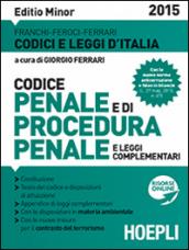 Codice penale e di procedura penale e leggi complementari 2015. Ediz. minore