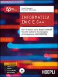 Informatica in C e C++. Per il terzo anno degli Istituti Tectici settore tecnologico articolazione informatica