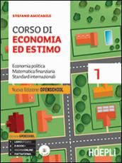 Corso di economia ed estimo. Economia politica matematica finanziaria standard internazionali. Per le Scuole superiori. Con CD-ROM