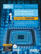 Elettronica ed elettrotecnica. Ediz. openschool. Per le articolazioni elettronica e automazione degli Istituti tecnici settore tecnologico. Con DVD vol.1