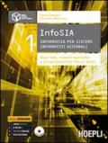 InfoSIA. Informatica per sistemi informativi aziendali. Algoritmi, sistemi operativi e programmazione Visual Basic. Per le Scuole superiori. Con CD-ROM