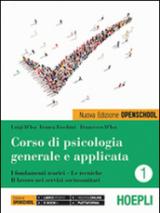 Corso di psicologia generale e applicata. I fondamenti teorici, le tecniche, il lavoro nei servizi sociosanitari. Con e-book. Con espansione online. Vol. 1