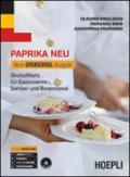 Paprika NEU. Neue Openschool-Ausgabe. Deutschkurs für Gastronomie, Service und Barpersonal. Con CD Audio. Vol. 1