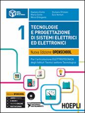 Tecnologie e progettazione di sistemi elettrici ed elettronici. Nuova edizione openschool. Per l'articolazione elettronica degli Istituti Tecnici settore Tecnologico vol.1