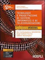 Tecnologie e progettazione di sistemi informatici e di telecomunicazioni. Nuova edizione openschool. Vol. 1