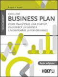 Excellent business plan. Come pianificare una startup, sviluppare un'impresa e monitorare la performance
