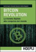 Bitcoin revolution. La moneta digitale alla conquista del mondo