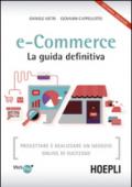 E-commerce. La guida definitiva. Progettare e realizzare un negozio online di successo