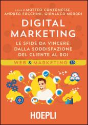 Digital marketing: Le sfide da vincere: dalla soddisfazione del cliente al ROI