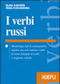 I verbi russi. Morfologia, tipi di coniugazione, aspetto, uso nel contesto, verbi di moto, famiglie di verbi e reggenza verbale