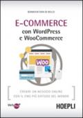 E-Commerce con WordPress e Woocommerce. Creare un negozio online con il CMS più diffuso del mondo