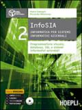 InfoSIA. Informatica per sistemi informativi aziendali. Programmazione visuale, database... Con CD-ROM. Vol. 2