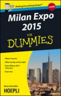 Milan Expo 2015 For Dummies. Milan's top ten. Milan by day and by night. Expo Milano 2015: the event, Expo tips