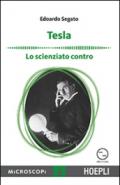 Tesla. Lo scienziato contro