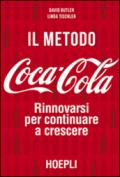 Il metodo Coca-Cola. Rinnovarsi per continuare a crescere