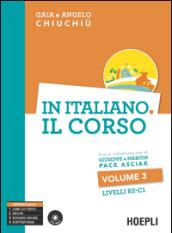 In italiano. Il corso. Livello B2-C1. Con CD Audio formato MP3