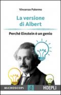 La versione di Albert: Perché Einstein è un genio