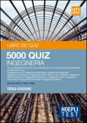 Hoepli Test. 5000 quiz. Ingegneria. Per la preparazione ai test di ammissione ai corsi di laurea triennale dell'area politecnica