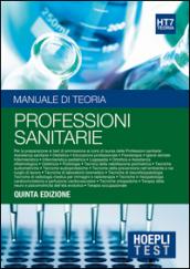 Hoepli test. 7.Manuale di teoria. Per la preparazione ai test di ammissione ai corsi di laurea delle professioni sanitarie