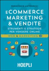 E-commerce. Marketing & vendite. Strumenti e strategie per vendere online