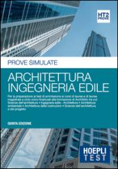 Hoepli Test. Prove simulate. Architettura, ingegneria edile