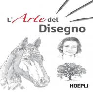 L' arte del disegno. Ediz. illustrata