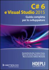 C#6 e Visual studio 2015. Guida completa per lo sviluppatore