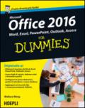 Office 2016 For Dummies. Word, Excel, PowerPoint, Outlook, Access