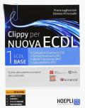 Clippy per nuova ECDL. Vol. 1-2: ECDL base. Per le Scuole superiori. Con e-book. Con espansione online