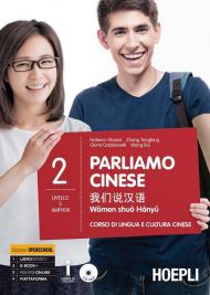 Parliamo cinese. Corso di lingua e cultura cinese. Per le Scuole superiori. Con CD Audio formato MP3. Vol. 2