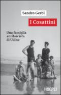 I Cosattini: Una famiglia antifascista di Udine