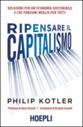 Ripensare il capitalismo. Soluzioni per un'economia sostenibile e che funzioni meglio per tutti