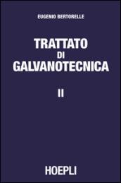 Trattato di galvanotecnica. 2.