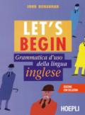 Let's begin. Grammatica d'uso della lingua inglese
