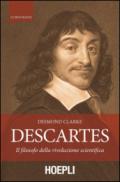 Descartes. Il filosofo della rivoluzione scientifica