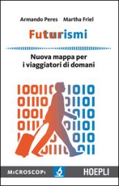 Futurismi. Nuova mappa per i viaggiatori di domani