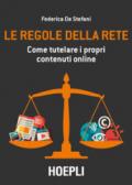 Le regole della rete: Come tutelare i propri contenuti online