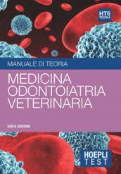 Hoepli test. Medicina, odontoiatria, veterinaria. Manuale di teoria