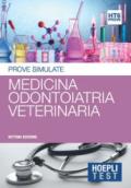 Hoepli test. Prove simulate. Medicina, odontoiatria, veterinaria