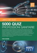 Hoepli Test. 5000 quiz professioni sanitarie