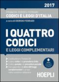 I quattro codici 2017 e leggi complementari. Costituzione e trattati UE. Codice civile e di procedura civile. Codice penale e di procedura penale