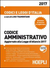 Codice amministrativo. Aggiornato alla Legge di bilancio 2017