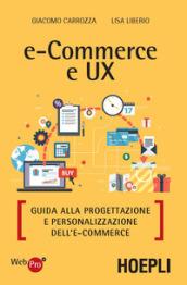 E-commerce e UX. Guida alla progettazione e personalizzazione dell'e-commerce