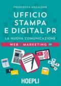 Ufficio Stampa e digital PR. La nuova comunicazione