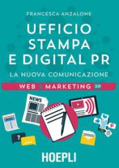 Ufficio Stampa e digital PR. La nuova comunicazione